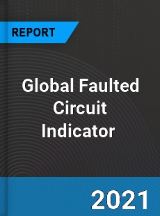 Global Faulted Circuit Indicator Market