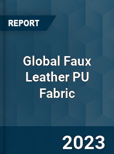 Global Faux Leather PU Fabric Industry