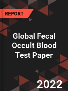 Global Fecal Occult Blood Test Paper Market