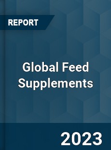 Global Feed Supplements Market