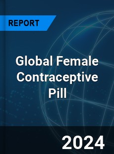 Global Female Contraceptive Pill Industry