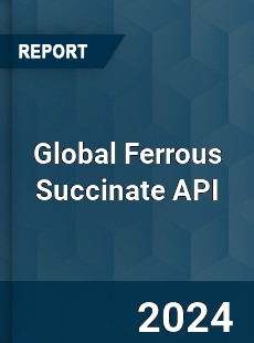 Global Ferrous Succinate API Industry