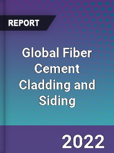 Global Fiber Cement Cladding and Siding Market