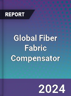 Global Fiber Fabric Compensator Industry