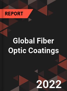 Global Fiber Optic Coatings Market