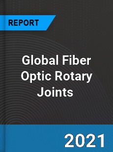 Global Fiber Optic Rotary Joints Market