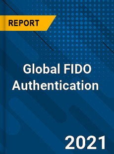 Global FIDO Authentication Market