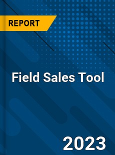 Global Field Sales Tool Market