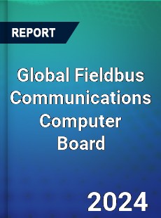 Global Fieldbus Communications Computer Board Industry