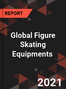 Global Figure Skating Equipments Market