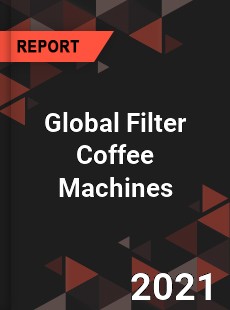 Global Filter Coffee Machines Market