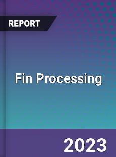 Global Fin Processing Market