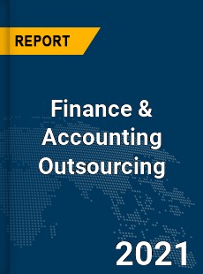 Global Finance amp Accounting Outsourcing Market