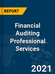 Global Financial Auditing Professional Services Market