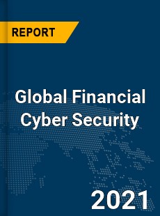 Global Financial Cyber Security Market