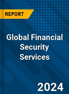 Global Financial Security Services Industry