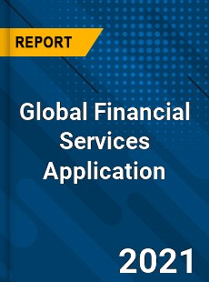 Global Financial Services Application Industry