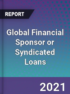 Global Financial Sponsor or Syndicated Loans Market