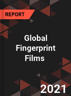 Global Fingerprint Films Market