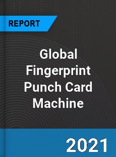 Global Fingerprint Punch Card Machine Market