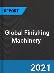 Global Finishing Machinery Market