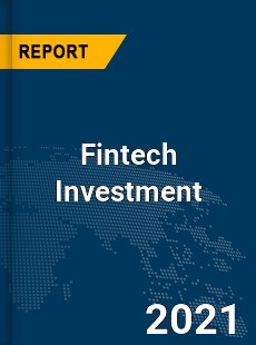 Global Fintech Investment Market