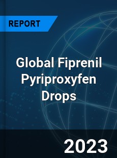 Global Fiprenil Pyriproxyfen Drops Industry