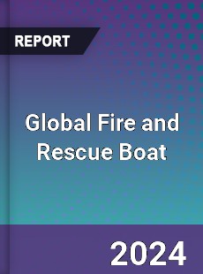 Global Fire and Rescue Boat Industry