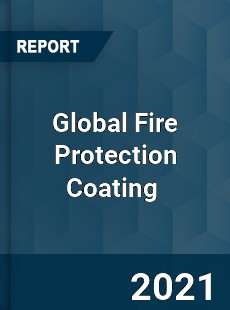 Global Fire Protection Coating Market