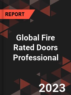 Global Fire Rated Doors Professional Market