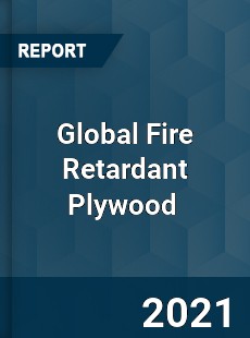 Global Fire Retardant Plywood Market