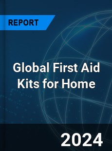 Global First Aid Kits for Home Industry