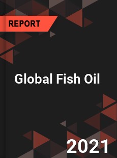 Global Fish Oil Market