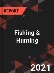 Global Fishing amp Hunting Market