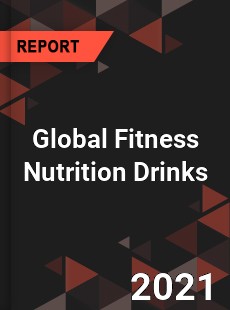 Global Fitness Nutrition Drinks Market