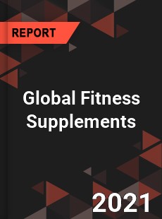 Global Fitness Supplements Market