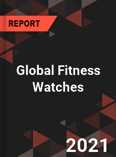 Global Fitness Watches Market