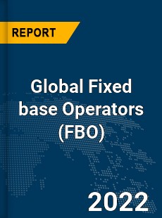 Global Fixed base Operators Market