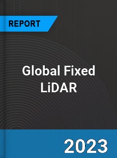 Global Fixed LiDAR Industry