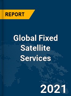 Global Fixed Satellite Services Market