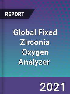 Global Fixed Zirconia Oxygen Analyzer Market