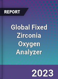 Global Fixed Zirconia Oxygen Analyzer Market