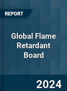 Global Flame Retardant Board Industry