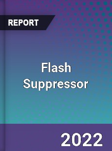 Global Flash Suppressor Market