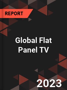 Global Flat Panel TV Market