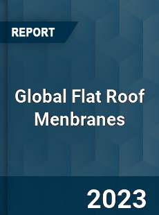 Global Flat Roof Menbranes Industry