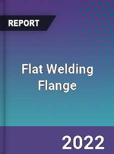 Global Flat Welding Flange Market