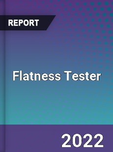 Global Flatness Tester Market