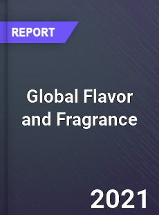 Global Flavor and Fragrance Market