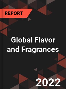 Global Flavor and Fragrances Market